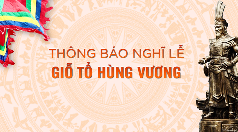 Thông Báo Nghỉ Lễ Giỗ Tổ Hùng Vương 2017